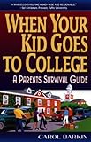 Image de When Your Kid Goes to College: A Parents' Survival Guide