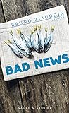Bücher Neuerscheinungen 2022 - Bad News: Roman von Bruno Ziauddin