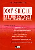 XXIe siècle : Les innovations qui vont changer notre vie