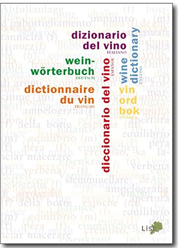 Download Weinwörterbuch: Fachvokabular in sechs Sprachen Download Weinwörterbuch: Fachvokabular in sechs Sprachen