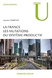 Image de La France : les mutations des systèmes productifs (Géographie)