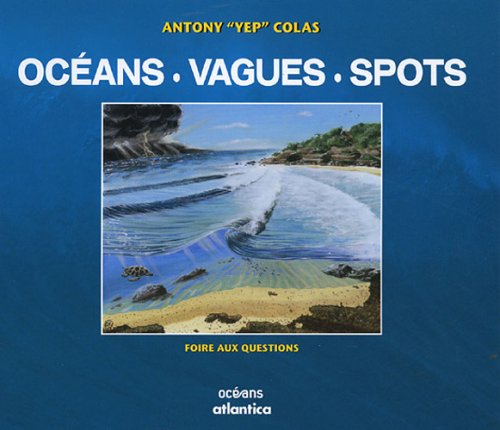 Preisvergleich Produktbild Océans, Vagues & Spots : Foire aux questions