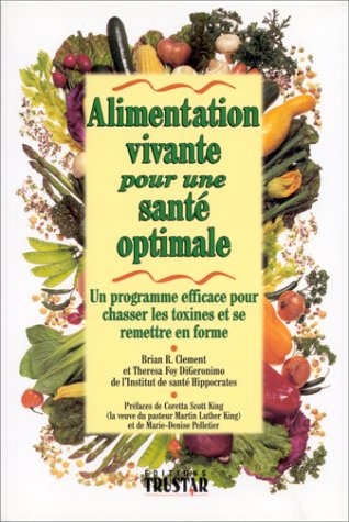 Download ALIMENTATION VIVANTE POUR UNE SANTE OPTIMALE Download ALIMENTATION VIVANTE POUR UNE SANTE OPTIMALE