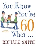 Image de You Know You're 60 When . . .