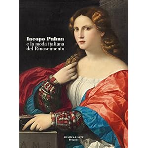 Iacopo Palma e la moda italiana del Rinascimento