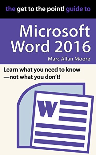 Download The Get to the Point! Guide to Microsoft Word 2016