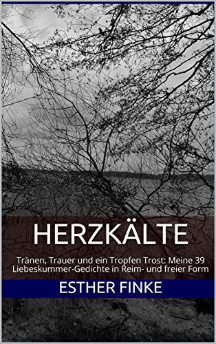 Herzkalte Tranen Trauer Und Ein Tropfen Trost Meine 39
