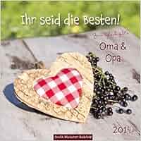 Ihr seid die Besten! 2014: Zum Glück gibt´s Oma & Opa ...