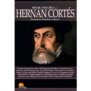 Breve historia de Hernán Cortés