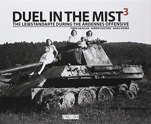Duel in the Mist 3: The Leibstandarte During the Ardennes Offensive