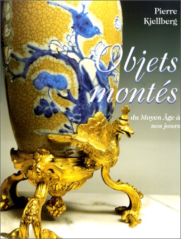 Les  Objets montés : du Moyen Age à nos jours