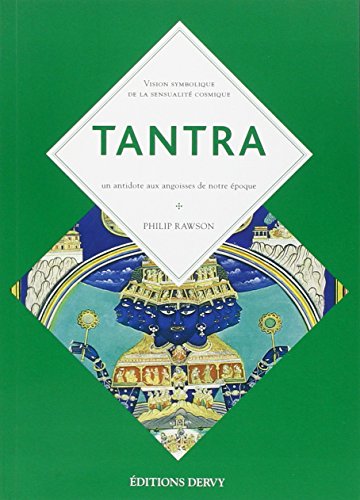 Télécharger Tantra : Le culte indien de l'extase PDF
