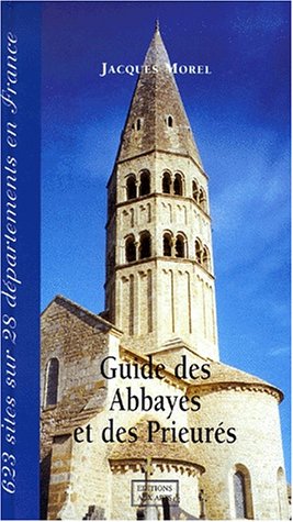 Download GUIDE DES ABBAYES ET DES PRIEURES. Centre-Est & Sud-Est de la France Download GUIDE DES ABBAYES ET DES PRIEURES. Centre-Est & Sud-Est de la France