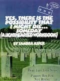 Image de Yes, There is the Possibility That I Might Die ...Someday (A Lighthearted Workbook) (English Edition)