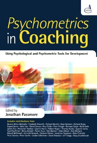 Psychometrics in Coaching: Using Psychological and Psychometric Tools for Development by Passmore, Jonathan (2008) Paperback