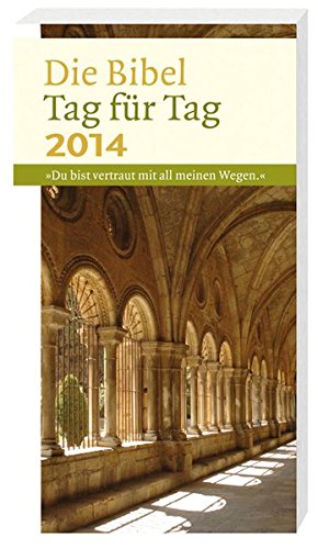 Die Bibel Tag für Tag 2014 - Taschenbuchausgabe: 