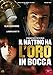 Il Mattino Ha L'Oro In Bocca  [Import italien]