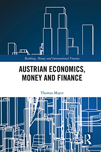 Austrian Economics, Money and Finance (Banking, Money and International Finance) (English Edition)