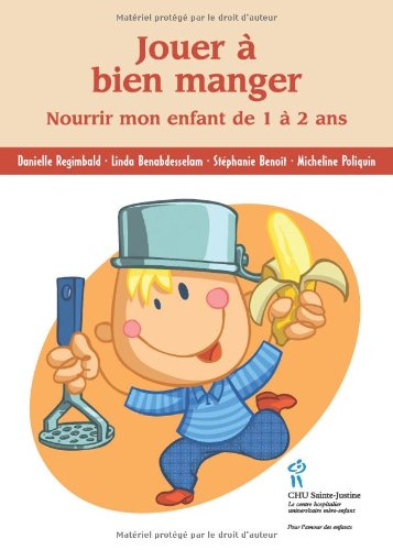 Download Jouer à bien manger : Nourrir mon enfant de 1 à 2 ans Download Jouer à bien manger : Nourrir mon enfant de 1 à 2 ans