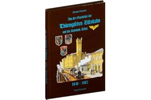 Aus der Geschichte der Thüringischen Eisenbahn und des Bahnhofs Erfurt 1846 bis 1882: 1846-1882