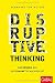 Produktbild Disruptive Thinking: Das Denken, das der Zukunft gewachsen ist (Dein Business)