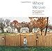 Produktbild Where We Live: Photographs of America from the Berman Collection (Getty Trust Publications: J. Paul Getty Museum)