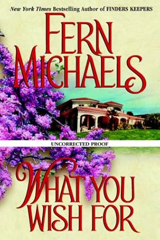 WHAT YOU WISH FOR - Fern Michaels