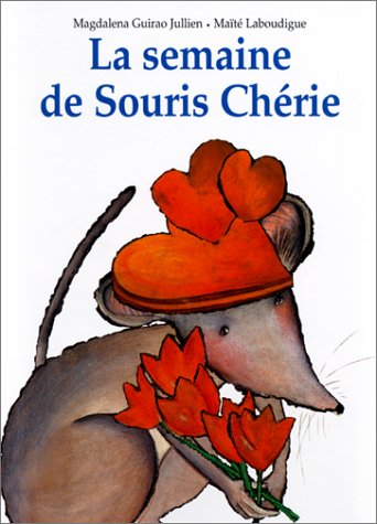couverture de : La semaine de souris ch&eacute;rie