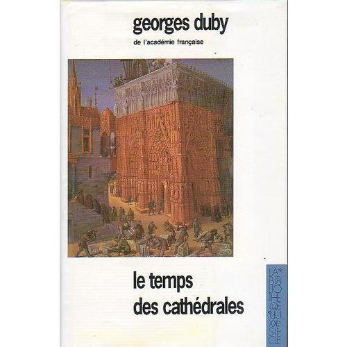 Télécharger Le temps des cathédrales : L'art et la société, 980-1420 PDF Ebook En Ligne