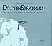 DelphinStrategien: ManagementStrategien in chaotischen Systemen by 