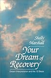 Image de Your Dream of Recovery: Dream Interpretation and the 12 Steps