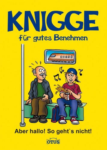 Download Aber hallo! So geht's nicht! Kinder-Knigge für gutes Benehmen Download Aber hallo! So geht's nicht! Kinder-Knigge für gutes Benehmen