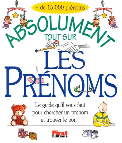 couverture de : Absolument tout sur les pr&eacute;noms