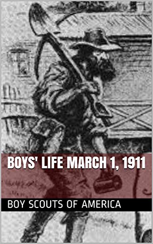 Boys’ Life March 1, 1911 (English Edition)
