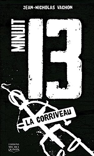 Minuit 13 - tome 4 La Corriveau (4) gratuit Minuit 13 - tome 4 La Corriveau (4) francais