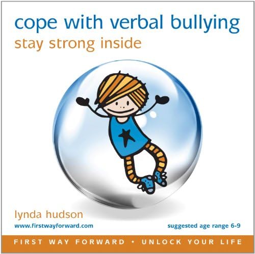 Cope with Verbal Bullying - Stay Strong Inside 6-9yrs: 1 (Unlock Your Life)