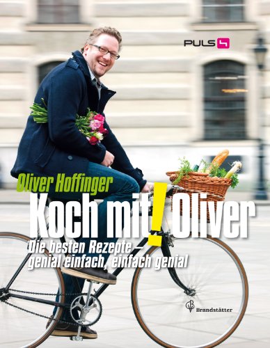 Download Koch mit! Oliver - Die besten Rezepte - genial einfach, einfach genial Download Koch mit! Oliver - Die besten Rezepte - genial einfach, einfach genial