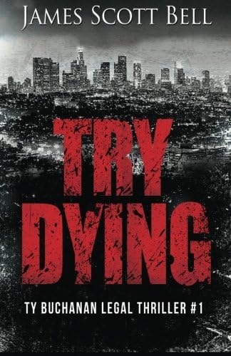 Try Dying (Ty Buchanan Legal Thriller #1)