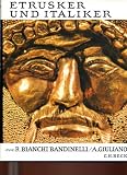 Etrusker und Italiker vor der r�mischen Herrschaft - Ranuccio Bianchi/ Giuliano, Antonio Bandinelli