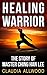 Healing Warrior: The Story of Master Ching Han Lee (English Edition) by 