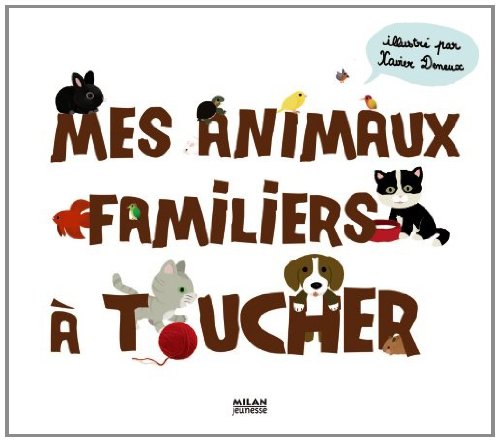 couverture de : Mes animaux familiers &agrave; toucher