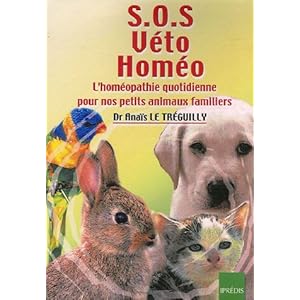 SOS Véto Homéo : L'homéopathie quotidienne pour nos petits animaux familiers Livre en Ligne - Telecharger Ebook