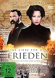 Eine Liebe f�r den Frieden - Bertha von Suttner und Alfred Nobel - Birgit Minichmayr