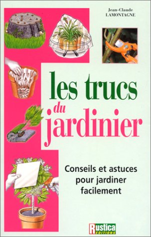 couverture de : Les trucs du jardinier