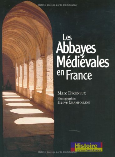 couverture de : Les Abbayes m&eacute;di&eacute;vales en France