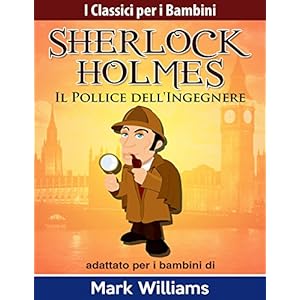 Sherlock Holmes adattato per i bambini :Il Pollice