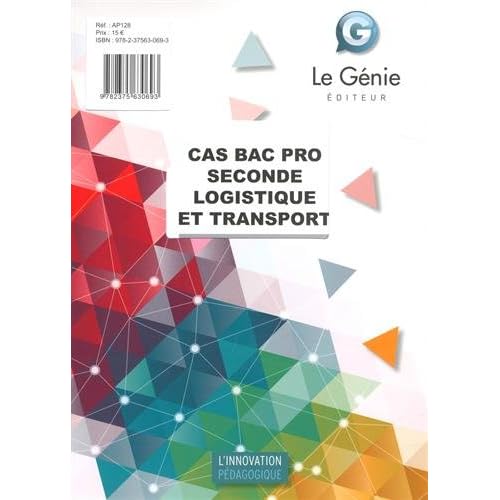 Cas Bac Pro Seconde Logistique et transport Cas Bac Pro Seconde Logistique et transport