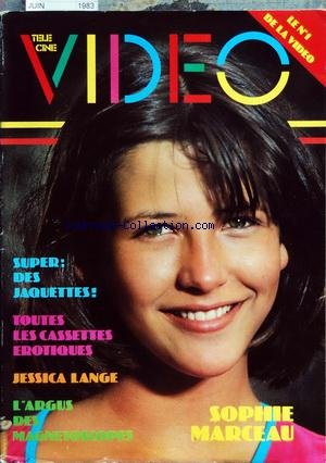 VIDEO TELE CINE du 01/06/1983 - SOPHIE MARCEAU - SUPER / DES JAQUETTES - TOUTES LES CASSETTES EROTIQUES - JESSICA LANGE - L'ARGUS DES MAGNESTOSCOPES