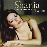 The Woman in Me by Shania Twain (2000-04-04) - Shania Twain