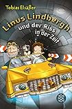 Linus Lindbergh und der Riss in der Zeit by Tobias Elsäßer, Stefanie Reich